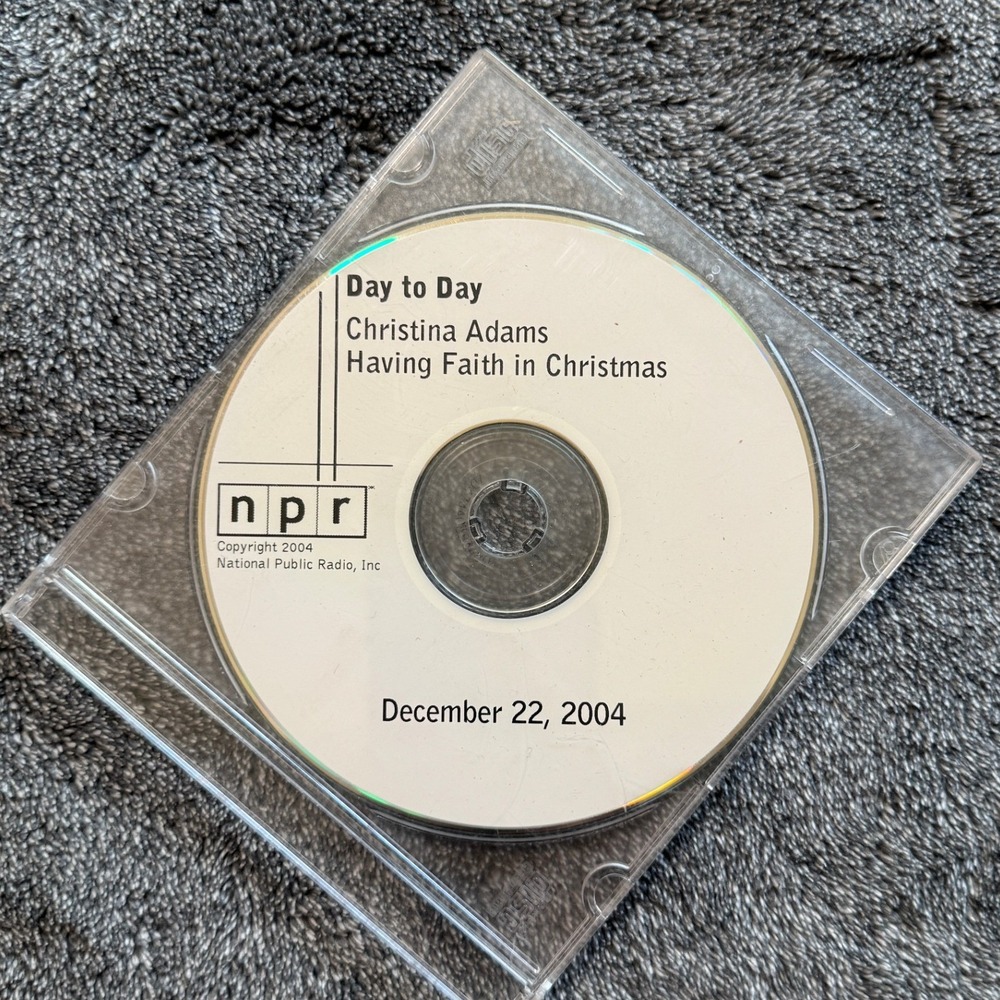 NPR Day to Day Christina Adams Having Faith in Christmas CD Dec 22 2004 Radio